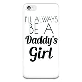 I'll Always Be A Daddy's iPhone 5-5s Plastic Case