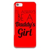 I'll Always Be A Daddy's iPhone 5-5s Plastic Case