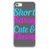 Short Sassy Cute And Classy iPhone 5-5s Plastic Case